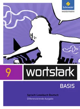 Busse / Kühn / Berndt-Kroese |  wortstark Basis 9. SprachLeseBuch. Differenzierende Allgemeine Ausgabe | Buch |  Sack Fachmedien