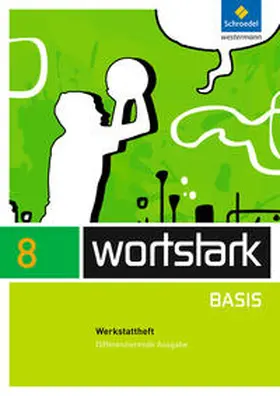Busse / Kühn / Berndt-Kroese |  wortstark Basis 8. Werkstattheft. Differenzierende Allgemeine Ausgabe | Buch |  Sack Fachmedien