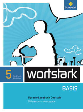 Busse / Kühn / Berndt-Kroese |  wortstark Basis 5. SprachLeseBuch. Differenzierende Ausgabe. Nordrhein-Westfalen | Buch |  Sack Fachmedien