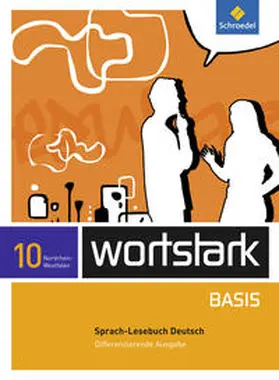 Busse / Kühn / Berndt-Kroese |  wortstark Basis 10. SprachLeseBuch. Differenzierende Ausgabe. Nordrhein-Westfalen | Buch |  Sack Fachmedien