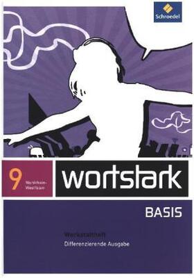 Busse / Kühn / Berndt-Kroese |  wortstark Basis 9. Werkstattheft. Differenzierende Ausgabe. Nordrhein-Westfalen | Buch |  Sack Fachmedien
