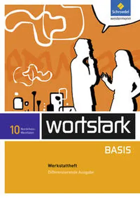 Busse / Kühn / Berndt-Kroese |  wortstark Basis 10. Werkstattheft. Differenzierende Ausgabe. Nordrhein-Westfalen | Buch |  Sack Fachmedien