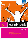 Busse / Kühn / Berndt-Kroese |  wortstark 6. Arbeitsbuch. Zusatzmaterial Basis | Buch |  Sack Fachmedien