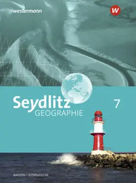 Döringer / Göller / Gumbrecht |  Seydlitz Geographie 7. Schulbuch. Gymnasien in Bayern | Buch |  Sack Fachmedien
