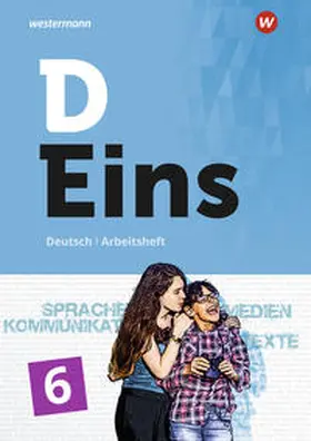 Ackermann / Bay / Betzel |  D Eins 6. Arbeitsheft. Deutsch Gymnasium Nordrhein-Westfalen. Sprache, Literatur, Medien | Buch |  Sack Fachmedien