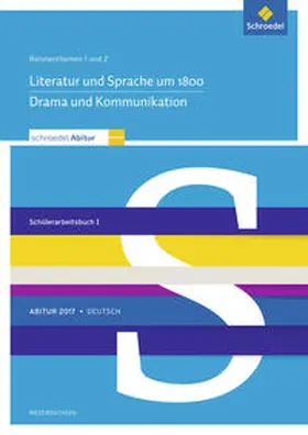 Welle / Strömsdörfer / Stüttgen |  Schroedel Abitur 2017 Deutsch: Rahmenthemen 1 und 2: Schülerpaket 1. Niedersachsen | Loseblattwerk |  Sack Fachmedien