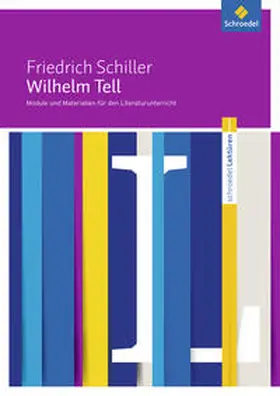 Schede |  Wilhelm Tell: Module und Materialien für den Literaturunterricht | Buch |  Sack Fachmedien