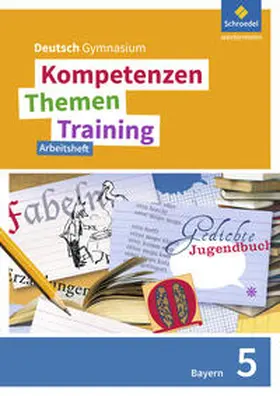 Epple / Fehr / Hesse |  Kompetenzen - Themen - Training 5. Arbeitsheft. Sekundarstufe 1. Bayern | Buch |  Sack Fachmedien