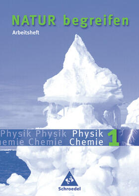 Haas / Matthias / Müller |  Natur begreifen Physik/ Chemie 1. Neubearbeitung. Arbeitsheft | Buch |  Sack Fachmedien