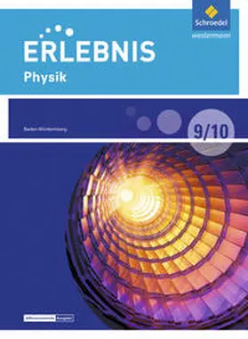Freundner-Huneke / Möllers / Schulz |  Erlebnis Physik 9 /10. Schulbuch. Differenzierende Ausgabe. Baden-Württemberg | Buch |  Sack Fachmedien