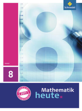 Griesel / Postel / vom Hofe |  Mathematik heute 8. Schulbuch. Hessen | Buch |  Sack Fachmedien