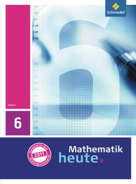 Griesel / Postel / vom Hofe |  Mathematik heute 6. Schulbuch. Hessen | Buch |  Sack Fachmedien