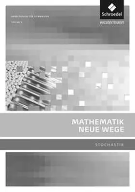 Körner / Lergenmüller / Schmidt |  Mathematik Neue Wege SII - Stochastik, allgemeine Ausgabe 2011 | Buch |  Sack Fachmedien