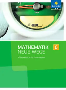 Lergenmüller / Schmidt / Körner |  Mathematik Neue Wege SI 6. Arbeitsbuch. Nordrhein-Westfalen | Buch |  Sack Fachmedien