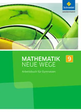 Lergenmüller / Schmidt / Körner |  Mathematik Neue Wege SI 9. Arbeitsbuch. Nordrhein-Westfalen | Buch |  Sack Fachmedien