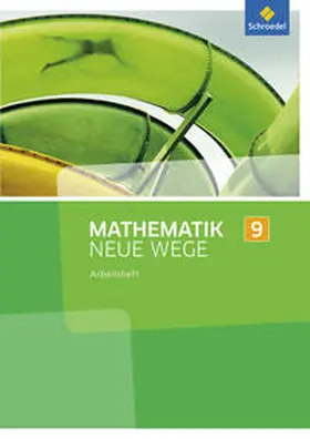 Lergenmüller / Schmidt / Körner |  Mathematik Neue Wege SI 9. Arbeitsheft. Nordrhein-Westfalen | Buch |  Sack Fachmedien