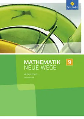 Lergenmüller / Schmidt / Körner |  Mathematik Neue Wege SI 9. Arbeitsheft. G9. Hessen | Buch |  Sack Fachmedien