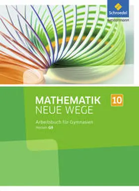 Lergenmüller / Schmidt / Körner |  Mathematik Neue Wege 10. Arbeitsbuch. Sekundarstufe 1. G9. Hessen | Buch |  Sack Fachmedien