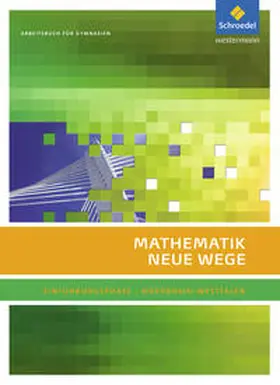 Körner / Lergenmüller / Schmidt |  Mathematik Neue Wege. Einführungsphase: Arbeitsbuch. Nordrhein-Westfalen | Buch |  Sack Fachmedien