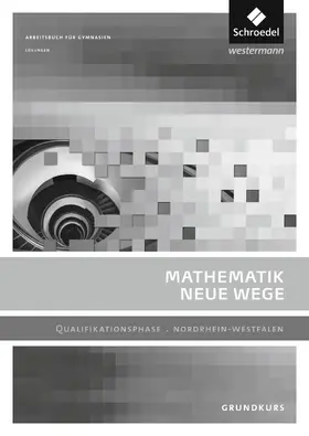 Körner / Lergenmüller / Schmidt |  Mathematik Neue Wege SII. Lösungen. Qualifikationsphase Grundkurs. Nordrhein-Westfalen | Buch |  Sack Fachmedien