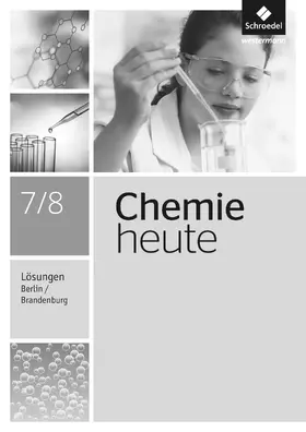 Rickers / Asselborn / Risch |  Chemie heute SI 7 / 8. Lösungen. Berlin und Brandenburg | Buch |  Sack Fachmedien