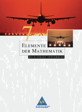 Griesel / Postel / Suhr |  Elemente der Mathematik 7. Schülerbuch - Ausgabe 2008 für die SI in Mecklenburg-Vorpommern | Buch |  Sack Fachmedien