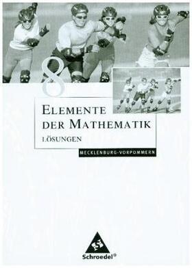 Griesel / Postel / Suhr |  Elemente der Mathematik 8. Lösungen. Ssekundarstufe 1. Mecklenburg-Vorpommern | Buch |  Sack Fachmedien