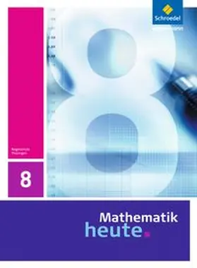 Griesel / Postel / vom Hofe |  Mathematik heute 8. Schulbuch. Thüringen | Buch |  Sack Fachmedien