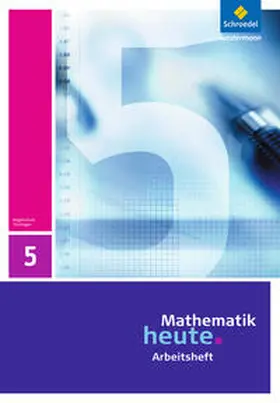 Griesel / Postel / vom Hofe |  Mathematik heute 5. Arbeitsheft. Thüringen | Buch |  Sack Fachmedien