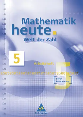 Griesel / Postel / vom Hofe |  Mathematik heute. Welt der Zahl 5. Schülerband. Berlin, Brandenburg. Neubearbeitung | Buch |  Sack Fachmedien
