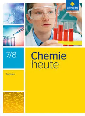 Asselborn / Risch / Sieve |  Chemie heute 7 / 8. Schulbuch Sachsen | Buch |  Sack Fachmedien