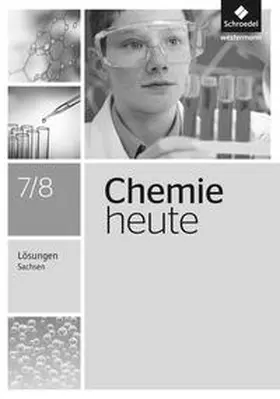 Asselborn / Risch / Sieve |  Chemie heute SI 7 / 8. Lösungen. Sachsen | Buch |  Sack Fachmedien