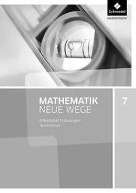Körner / Lergenmüller / Schmidt |  Mathematik Neue Wege 7. Lösungen Arbeitsheft. G9 für Niedersachsen | Buch |  Sack Fachmedien