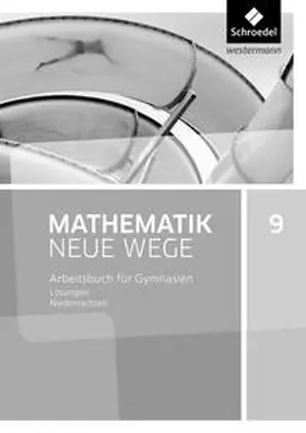 Körner / Lergenmüller / Schmidt |  Mathematik Neue Wege SI 9. Lösungen. G9 für Niedersachsen | Buch |  Sack Fachmedien