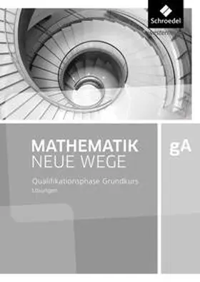 Körner / Lergenmüller / Zacharias |  Mathematik Neue Wege SII. Qualifikationsphase gA Grundkurs 1. Lösungen. Niedersachsen | Buch |  Sack Fachmedien