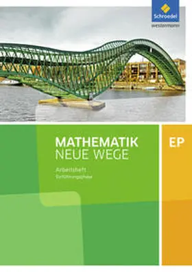 Körner / Lergenmüller / Zacharias |  Mathematik Neue Wege EP - Ausgabe 2017 für Niedersachsen und Rheinland-Pfalz Einführungsphase: Arbeitsheft mit Lösungen | Buch |  Sack Fachmedien