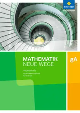 Körner / Lergenmüller / Zacharias |  Mathematik Neue Wege SII. Qualifikationsphase gA Grundkurs: Arbeitsheft mit Lösungen. Niedersachsen | Buch |  Sack Fachmedien