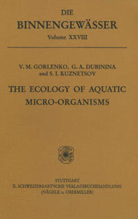 Gorlenko / Dubinina / Kuznetsov | The ecology of aquatic micro-organisms | Buch | 978-3-510-40039-3 | sack.de