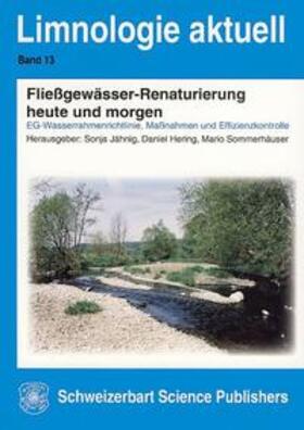 Jähnig / Hering / Sommerhäuser | Fließgewässer-Renaturierung heute und morgen | Buch | 978-3-510-53011-3 | sack.de