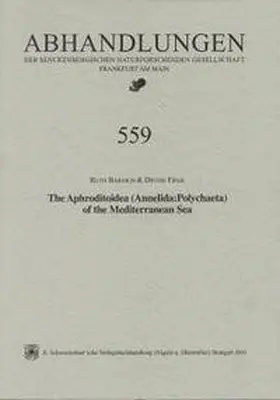 Barnich / Fiege |  The Aphroditoidea (Annelida: Polychaeta) of the Mediterranean Sea | Buch |  Sack Fachmedien