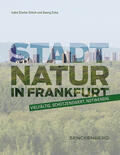 Starke-Ottich / Zizka / Mosbrugger |  Stadtnatur in Frankfurt - vielfältig, schützenswert, notwendig | Buch |  Sack Fachmedien