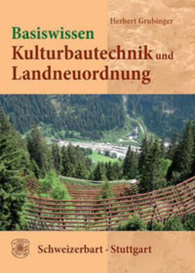 Grubinger | Basiswissen Kulturbautechnik und Landneuordnung | Buch | 978-3-510-65294-5 | sack.de