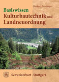 Grubinger |  Basiswissen Kulturbautechnik und Landneuordnung | Buch |  Sack Fachmedien