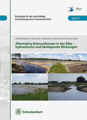 Kleinwächter / Schröder / Rödiger | Alternative Buhnenformen in der Elbe - hydraulische und ökologische Wirkungen | Buch | 978-3-510-65327-0 | sack.de
