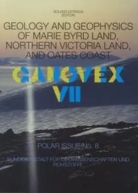 Estrada |  Geology and Geophysics of Marie Byrd Land, Northern Victoria Land, and Oates Coast. GANOVEX VII | Buch |  Sack Fachmedien