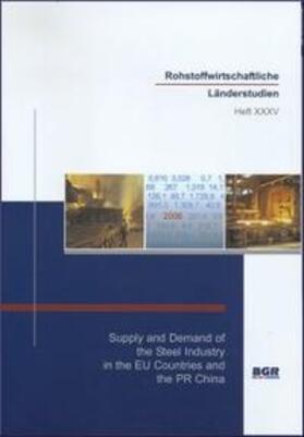 Bundesanstalt für Geowiss. und Rohstoffe | Supply and Demand of the Steel Industry in the EU Countries and the PR China | Buch | 978-3-510-95959-4 | sack.de