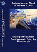 Akademie der Geowissemschaften und Geotechnologien e. V. |  Nutzung und Schutz des Grundwassers in Zeiten des Klimawandels | Buch |  Sack Fachmedien