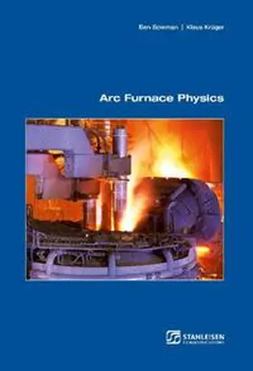 Bowman / Krüger |  Arc Furnace Physics | Buch |  Sack Fachmedien