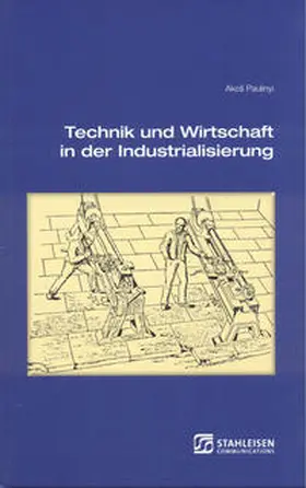 Paulinyi / Delhaes / Hertner |  Technik und Wirtschaft in der Industrialisierung | Buch |  Sack Fachmedien