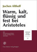 Althoff |  Warm, kalt, flüssig und fest bei Aristoteles | Buch |  Sack Fachmedien